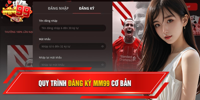 Đăng Ký MM99 2 quy-trinh-dang-ky-mm99-co-ban