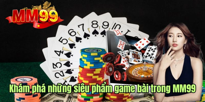 game-bai-mm99-sieu-pham