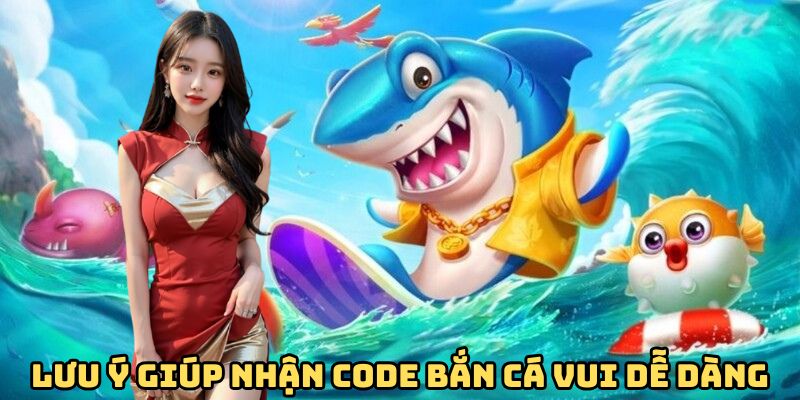Code Bắn Cá Vui - Bí Kíp Săn Mã Ưu Đãi Thành Công 100% 3 luu-yi-nhan-code-ban-ca-vui-de-dang